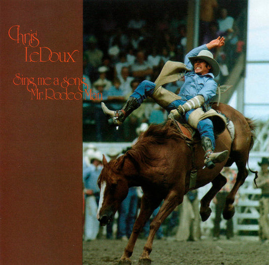 LEDOUX, CHRIS  - SING ME A SONG MR. RODEO MAN