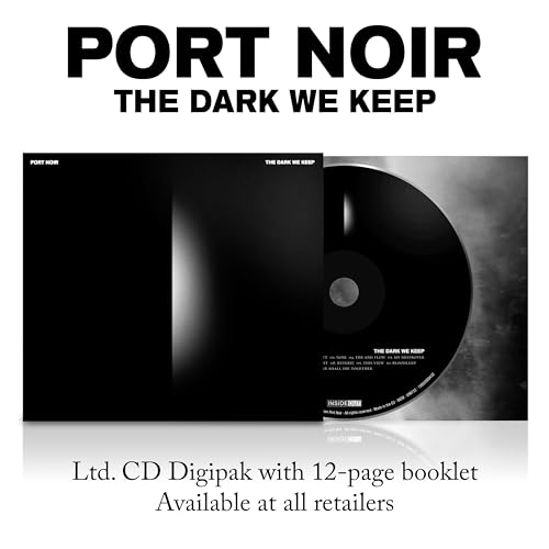 PORT NOIR - THE DARK WE KEEP (LIMITED CD DIGIPAK) (CD)