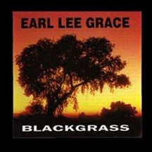 EARL LEE GRACE - BLACKGRASS [LP]