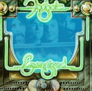 FOGHAT  - ENERGIZED