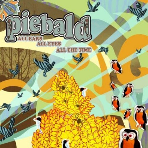PIEBALD  - ALL EARS ALL EYES ALL THE TIME