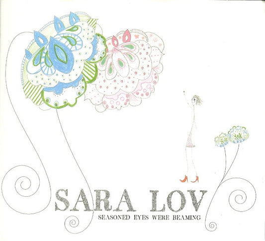 LOV, SARA  - SEASONED EYES WERE BEAMING