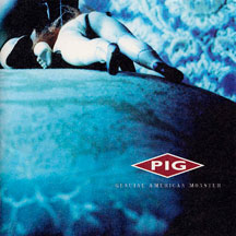 PIG - GENUINE AMERICAN MONSTER [CD]