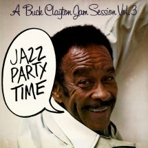 BUCK CLAYTON - A BUCK CLAYTON JAM SESSION VOL. 3: JAZZ PARTY TIME [CD]