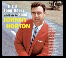 A TRIBUTE TO JOHNNY HORTON: IT'S A LONG ROCKY ROAD [CD]