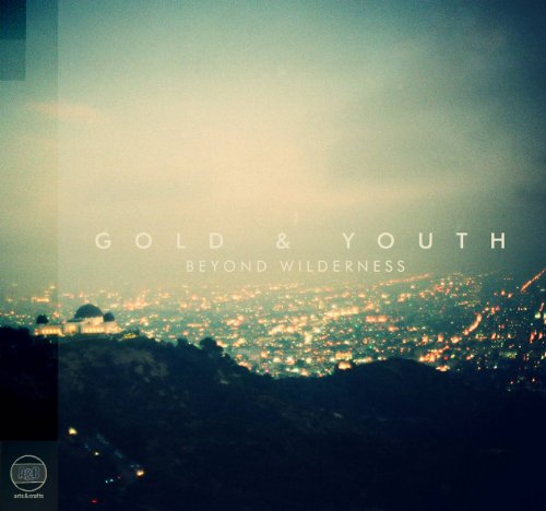 GOLD & YOUTH - BEYOND WILDERNESS