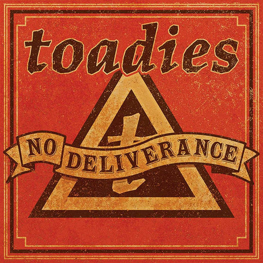 TOADIES  - NO DELIVERANCE