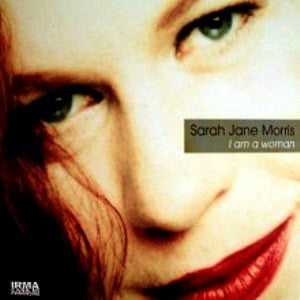 MORRIS, SARAH JANE  - I'M A WOMAN