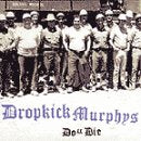 DROPKICK MURPHYS - DO OR DIE