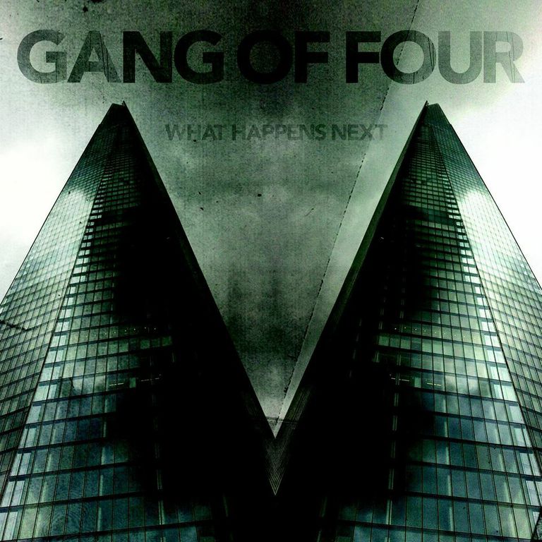 GANG OF FOUR  - WHAT HAPPENS NEXT