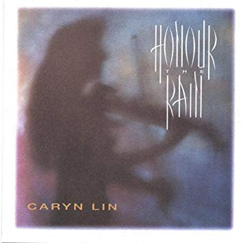 LIN, CARYN  - HONOUR THE RAIN