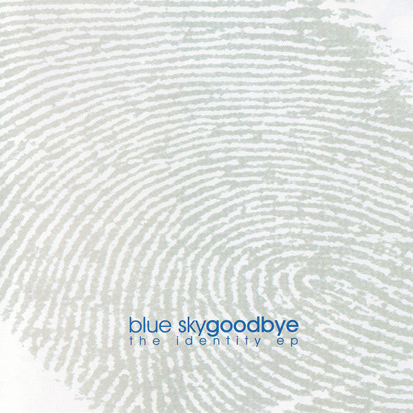 BLUE SKY GOODBYE  - IDENTITY (EP)