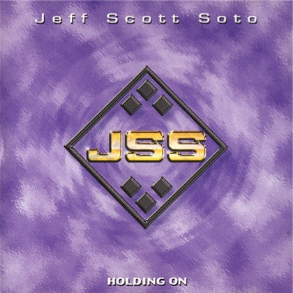 SOTO, JEFF SCOTT  - HOLDING ON