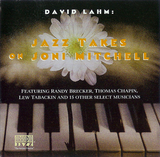 LAHM, DAVID  - JAZZ TAKES ON JONI MTCHELL