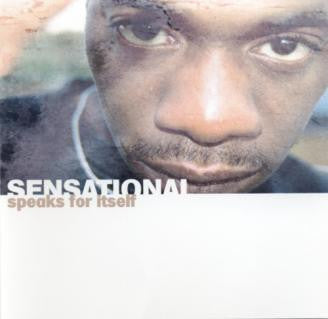 SENSATIONAL  - SPEAKS FOR ITSELF
