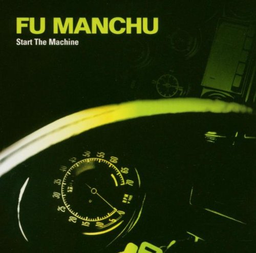 FU MANCHU - START THE MACHINE
