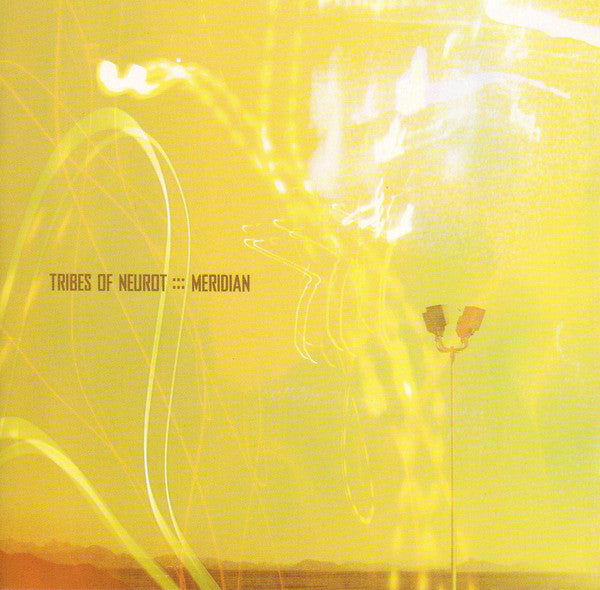TRIBES OF NEUROT (NEUROSIS)  - MERIDIAN