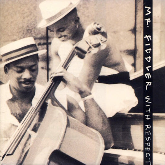 MR. FIDDLER  - WITH RESPECT