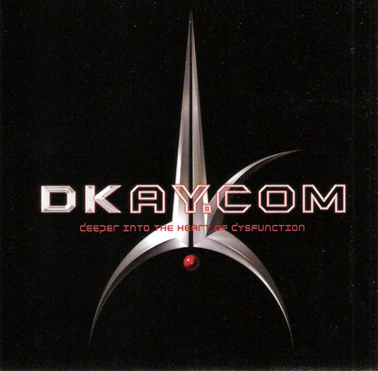DKAY.COM  - DEEPER INTO THE HEART OF DYSFUNCTION