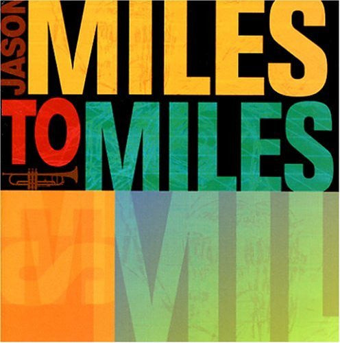 MILES, JASON  - MILES TO MILES