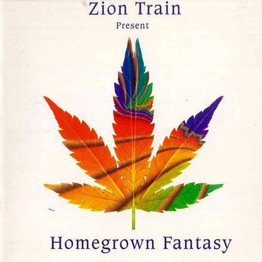 ZION TRAIN  - HOMEGROWN FANTASY