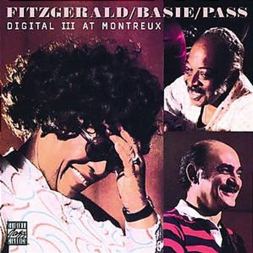 FITZGERALD, ELLA/COUNT BASIE/JOE PASS - DIGITAL III AT MONTREUX
