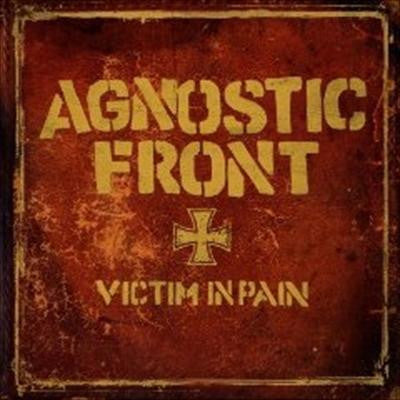 AGNOSTIC FRONT  - VICTIM IN PAIN