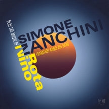 SIMONE ZANCHINI & FRANKFURT RADIO BIG BAND - PLAY THE MUSIC OF NINO ROTA [CD]