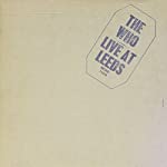 WHO - LIVE AT LEEDS (LTD. ED. NUMBERED)