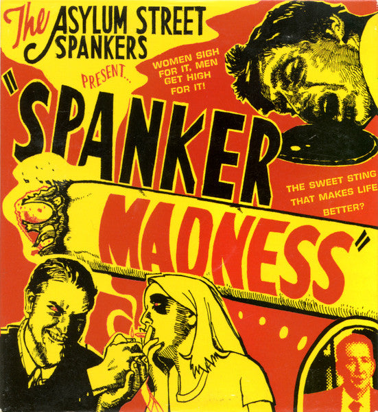ASYLUM STREET SPANKERS  - SPANKER MADNESS