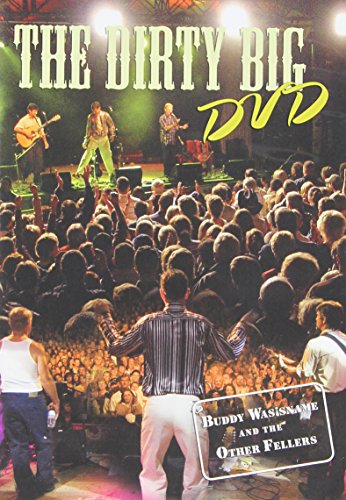 BUDDY WASISNAME & THE OTHER FELLERS - DVD-DIRTY BIG