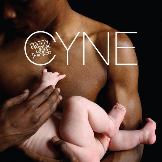 CYNE  - PRETTY DARK THINGS