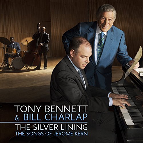 TONY BENNETT & BILL CHARLAP - THE SILVER LINING - THE SONGS OF JEROME KERN