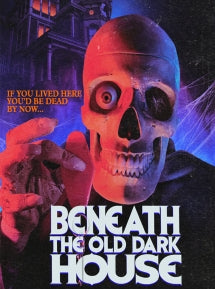 BENEATH THE OLD DARK HOUSE [BLU-RAY]