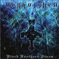 VANQUISHED  - BLACK NORTHERN STORM