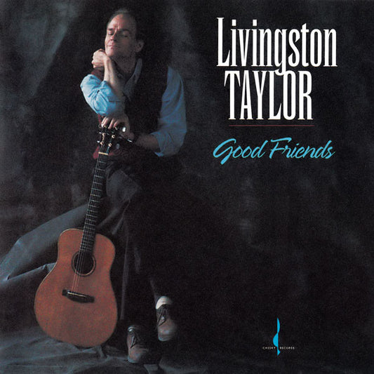 TAYLOR, LIVINGSTON  - GOOD FRIENDS