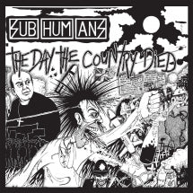 SUBHUMANS - THE DAY THE COUNTRY DIED [LP]