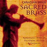 CANADIAN BRASS  - SACRED BRASS: RENAISSANCE MUSIC