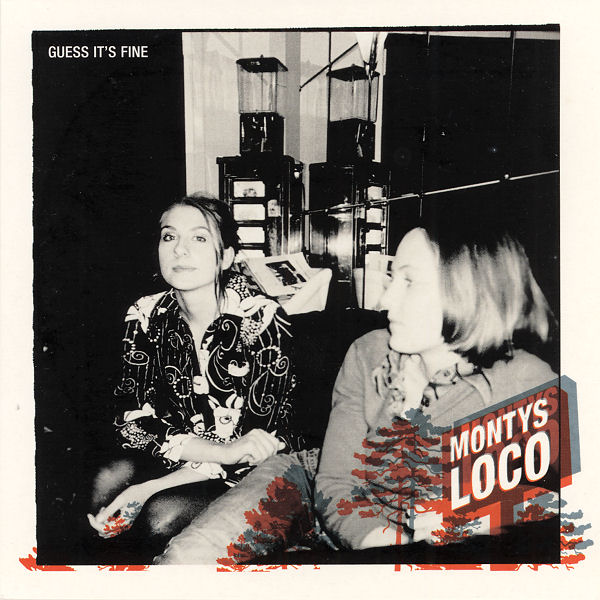 MONTYS LOCO  - GUESS IT'S FINE