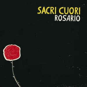 SACRI CUORI  - ROSARIO