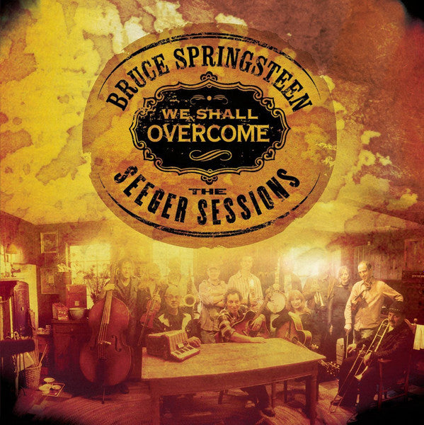 SPRINGSTEEN, BRUCE  - WE SHALL OVERCOME: THE SEEGER SESSIONS