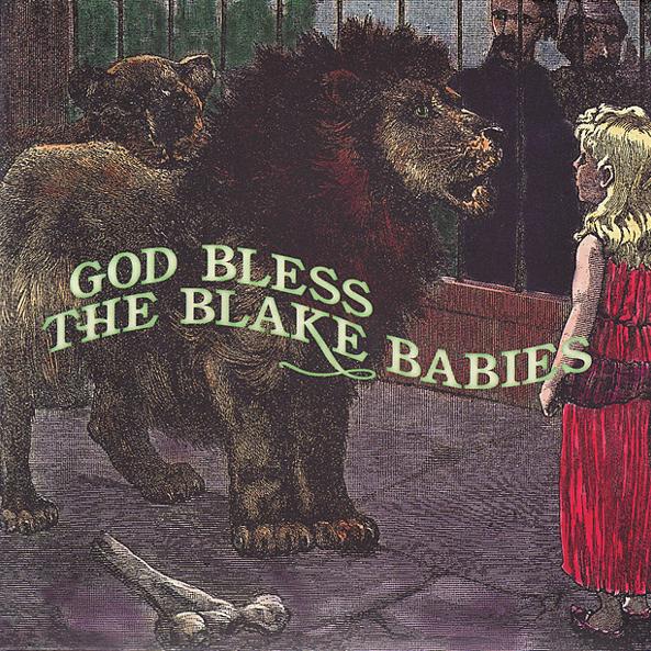BLAKE BABIES  - GOD BLESS THE