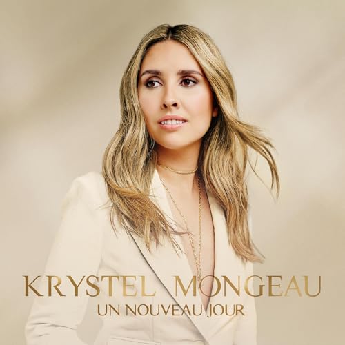 KRYSTEL MONGEAU - UN NOUVEAU JOUR (CD)