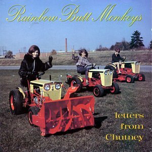 RAINBOW BUTT MONKEYS - LETTERS FROM CHUTNEY