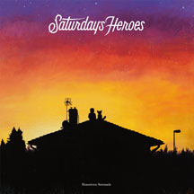 SATURDAYÂ´S HEROES - HOMETOWN SERENADE [LP]
