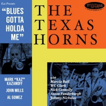 THE TEXAS HORNS - BLUES GOTTA HOLDA ME [CD]