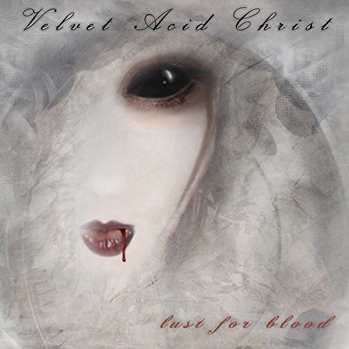 VELVET ACID CHRIST - LUST FOR BLOOD