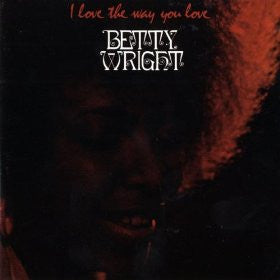 WRIGHT, BETTY  - I LOVE THE WAY YOU LOVE