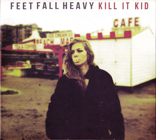 KILL IT KID  - FEET FALL HEAVY