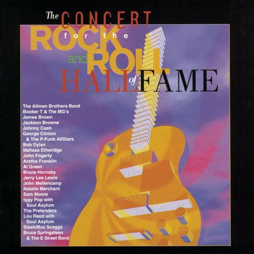 VARIOUS  - CONCERT FOR THE ROCK & ROLL HALL OF FAME